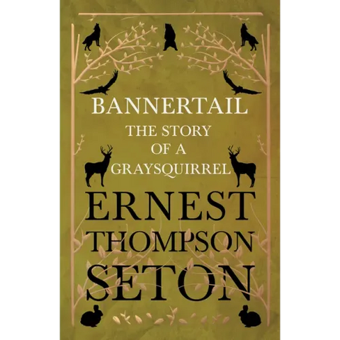 Bannertail - The Story of a Gray Squirrel