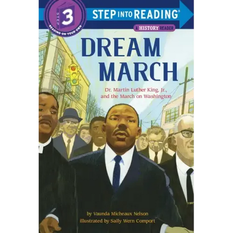 Dream March: Dr. Martin Luther King, Jr., and the March on Washington