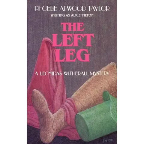 The Left Leg: A Leonidas Witherall Mystery