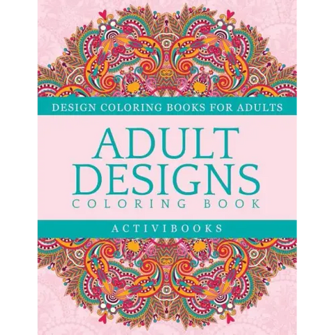 Adult Designs Coloring Book - Design Coloring Books For Adults