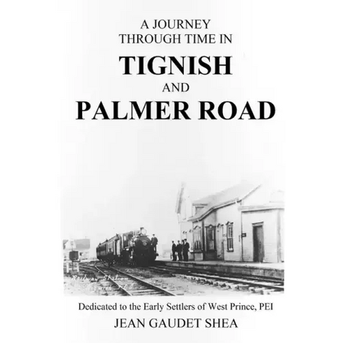 A Journey Through Time in Tignish and Palmer Road