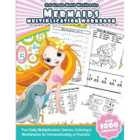 3rd Grade Math Workbooks Mermaids Multiplication Workbook: Fun Daily Multiplication Games, Coloring & Worksheets for Homeschooling or Practice