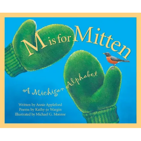 M Is for Mitten: A Michigan Alphabet