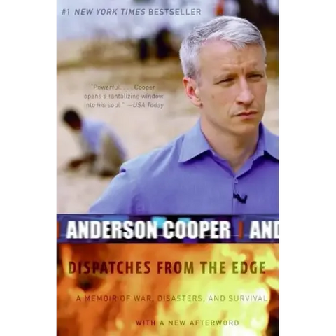 Dispatches from the Edge: A Memoir of War, Disasters, and Survival