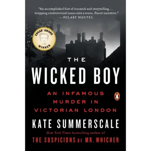 The Wicked Boy: An Infamous Murder in Victorian London
