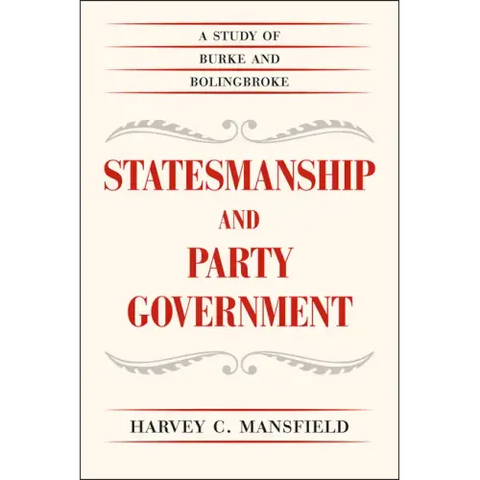 Statesmanship and Party Government: A Study of Burke and Bolingbroke