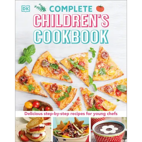 Complete Children's Cookbook: Delicious Step-By-Step Recipes for Young Cooks
