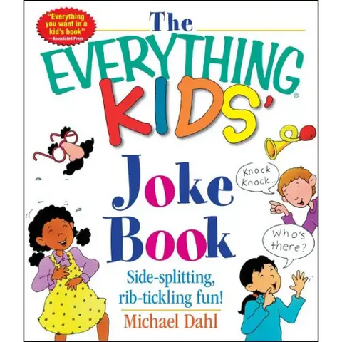 The Everything Kids' Joke Book: Side-Splitting, Rib-Tickling Fun