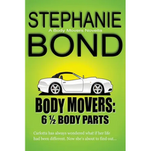 6 1/2 Body Parts: a Body Movers novella