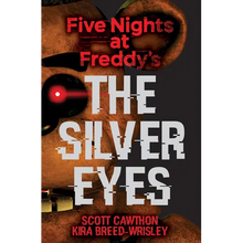 The Silver Eyes: Five Nights at Freddy's (Original Trilogy Book 1): Volume 1 - Paperback