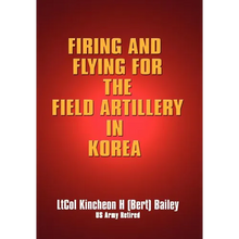 Firing and Flying for the Field Artillery in Korea