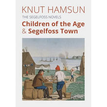 The Segelfoss Novels: Children of the Age & Segelfoss Town - Paperback