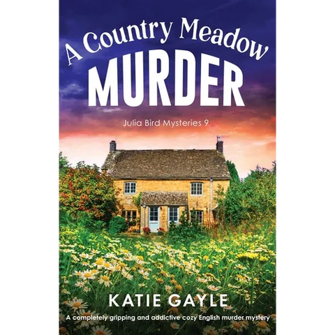 A Country Meadow Murder: A completely gripping and addictive cozy English murder mystery