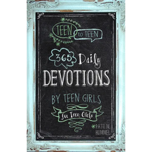 Teen to Teen: 365 Daily Devotions by Teen Girls for Teen Girls
