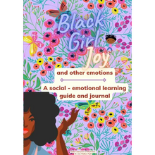 Black Girl Joy and other emotions: A social and emotional learning guide and journal - Paperback