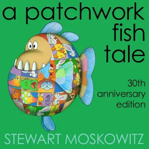 A Patchwork Fish Tale: 30th Anniversary Edition