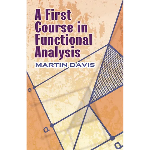 A First Course in Functional Analysis