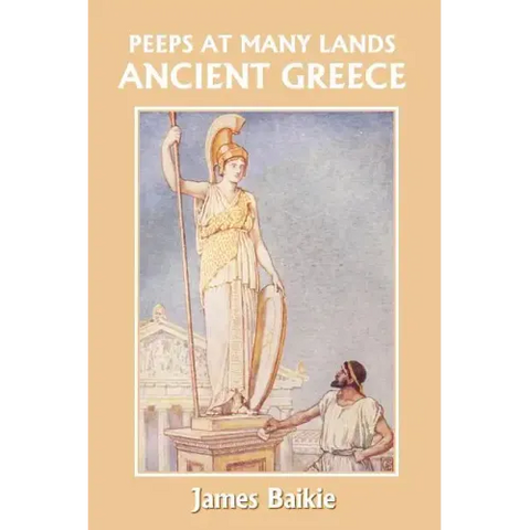 Peeps at Many Lands: Ancient Greece (Yesterday's Classics)