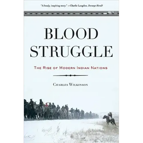 Blood Struggle: The Rise of Modern Indian Nations