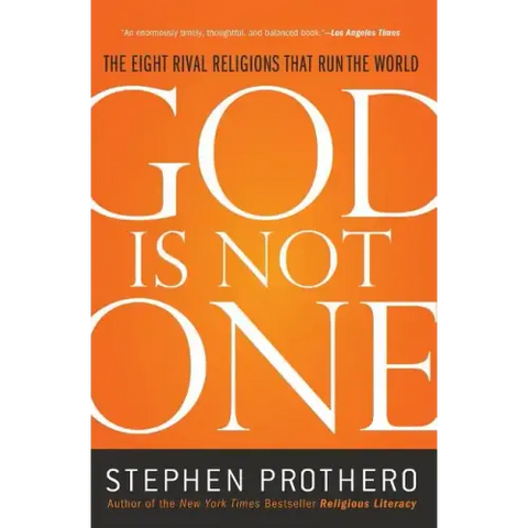 God Is Not One: The Eight Rival Religions That Run the World