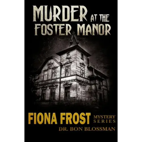 Fiona Frost: Murder at the Foster Manor