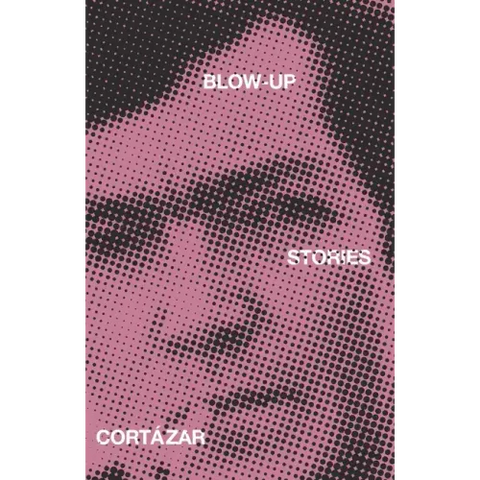 Blow-Up: And Other Stories