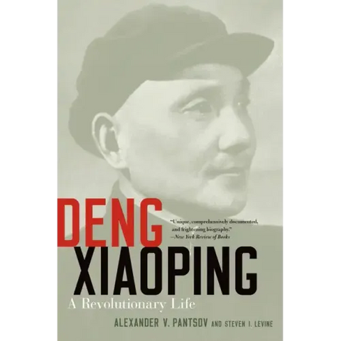 Deng Xiaoping: A Revolutionary Life