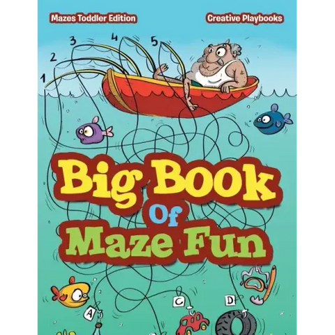 Big Book Of Maze Fun - Mazes Toddler Edition