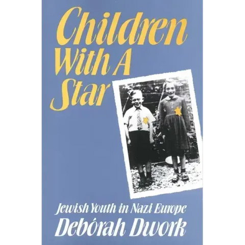 Children with a Star: Jewish Youth in Nazi Europe