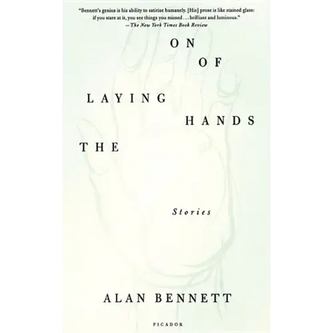 The Laying on of Hands: Stories