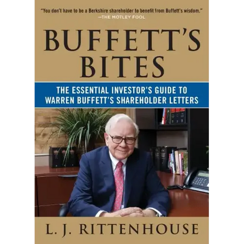 Buffett's Bites: The Essential Investor's Guide to Warren Buffett's Shareholder Letters