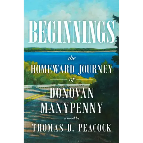 Beginnings: The Homeward Journey of Donovan Manypenny