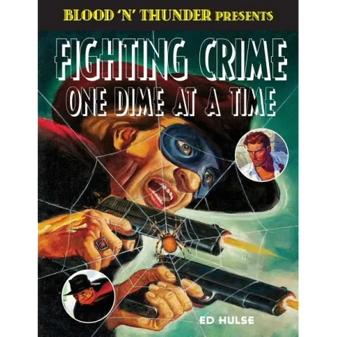 Fighting Crime One Dime at a Time: The Great Pulp Heroes