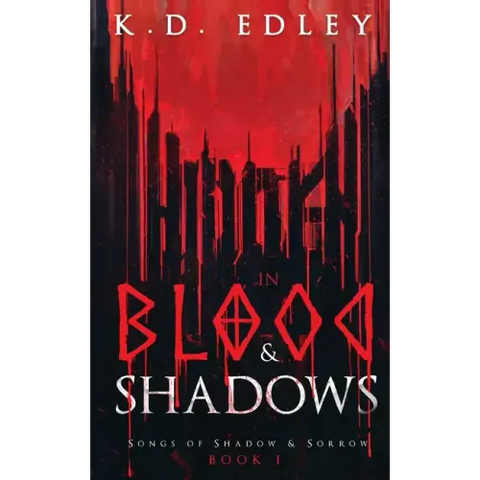 Hidden in Blood & Shadows: Songs of Shadow & Sorrow Book 1