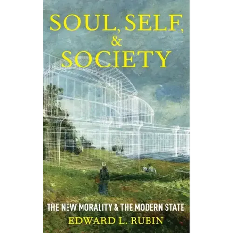 Soul, Self, and Society: The New Morality and the Modern State