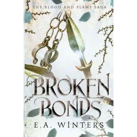 Broken Bonds (The Blood & Flame Saga, book 2)