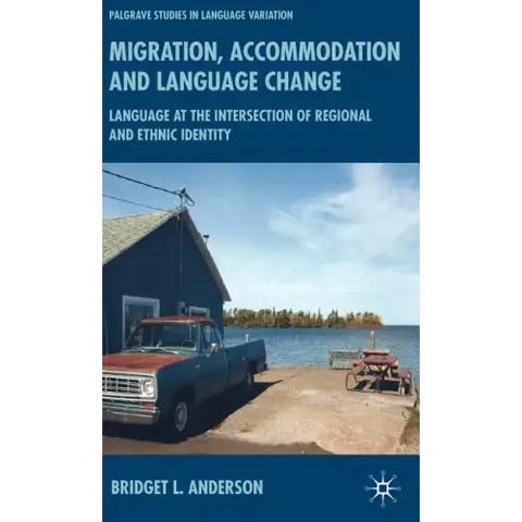 Migration, Accommodation and Language Change: Language at the Intersection of Regional and Ethnic Identity