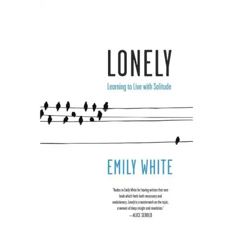 Lonely: Learning to Live with Solitude