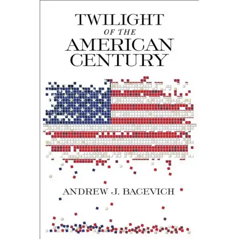 Twilight of the American Century