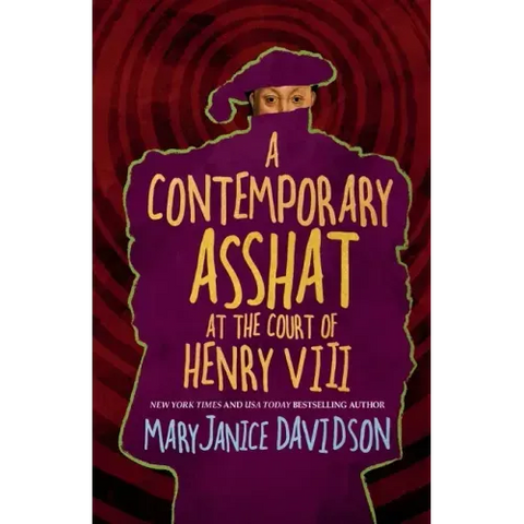 A Contemporary Asshat at the Court of Henry VIII