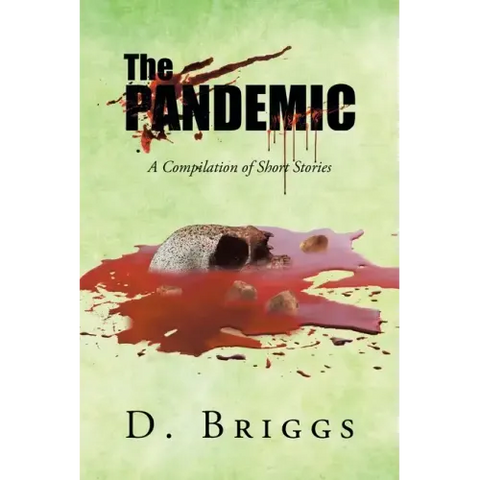 The Pandemic: A Compilation of Short Stories