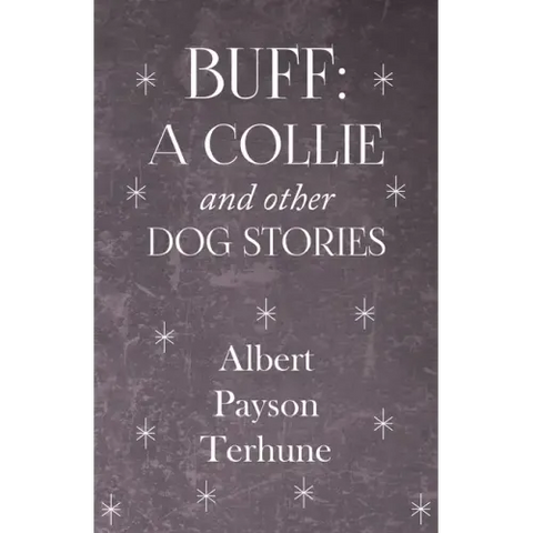 Buff: A Collie and Other Dog Stories