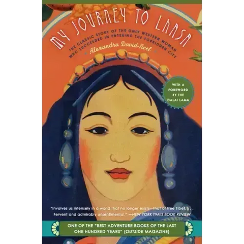 My Journey to Lhasa: The Classic Story of the Only Western Woman Who Succeeded in Entering the Forbidden City