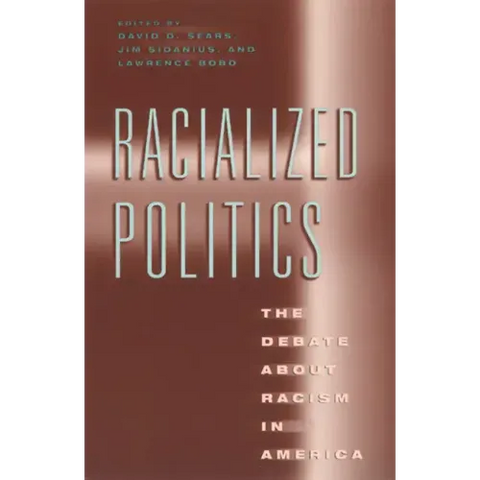 Racialized Politics: The Debate about Racism in America