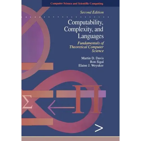 Computability, Complexity, and Languages: Fundamentals of Theoretical Computer Science