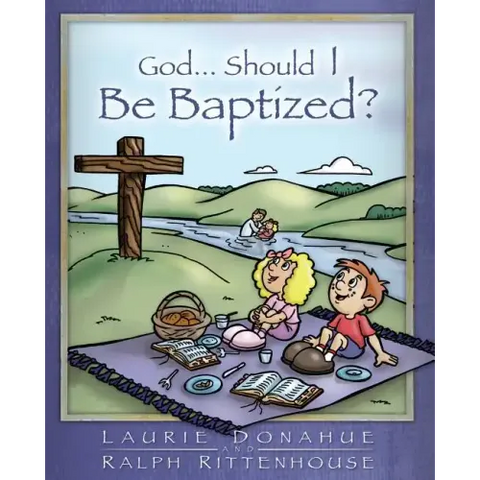 God...Should I Be Baptized?