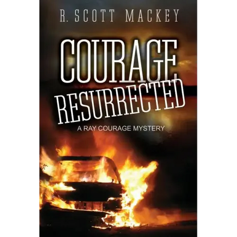 Courage Resurrected: A Ray Courage Mystery