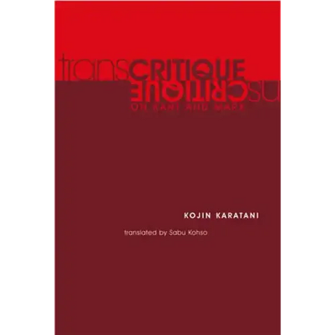Transcritique: On Kant and Marx
