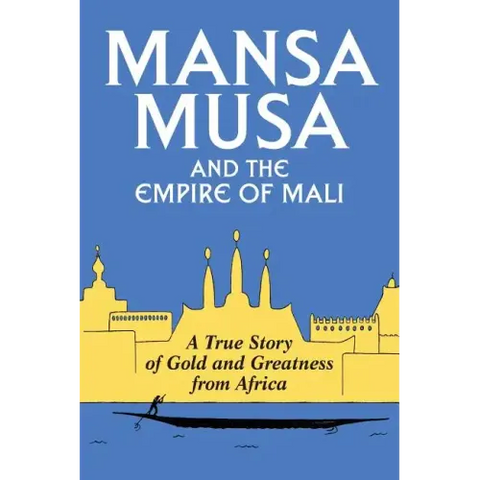 Mansa Musa and the Empire of Mali