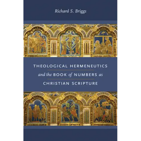 Theological Hermeneutics and the Book of Numbers as Christian Scripture